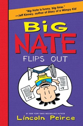 Lincoln Peirce/Big Nate Flips Out